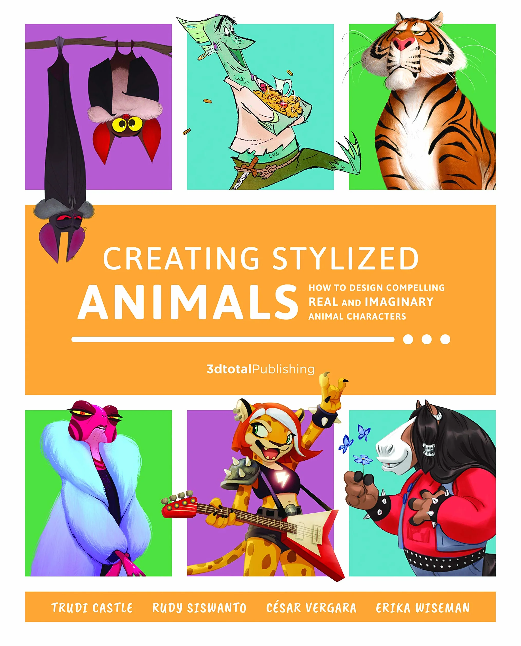 Creating Stylized Animals: Design Real and Imaginary Characters