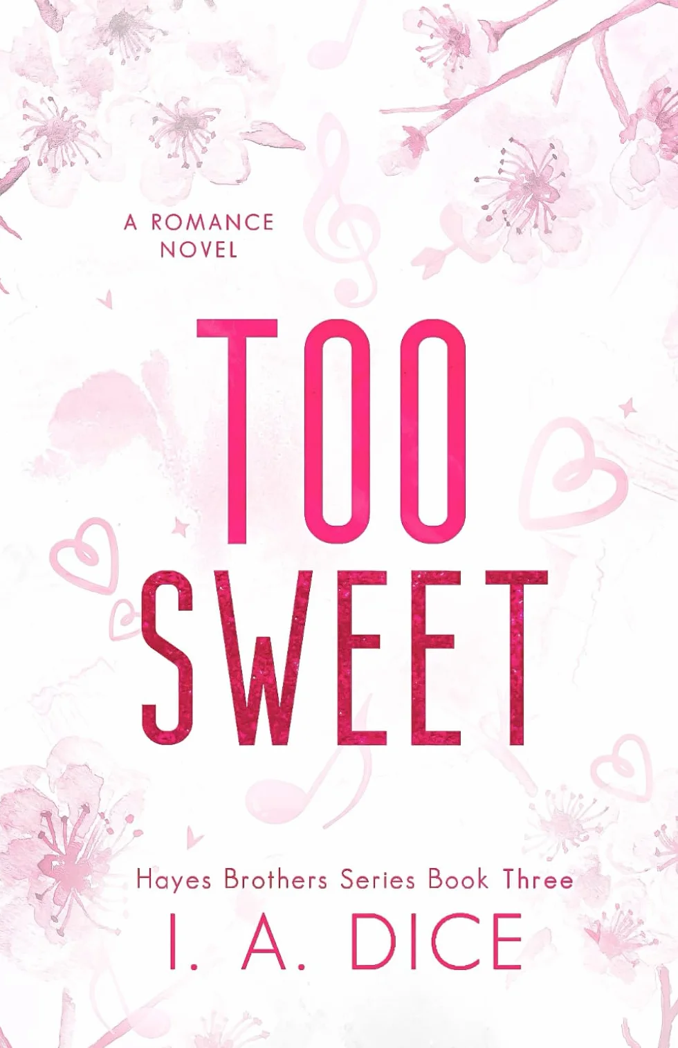 Too Sweet: Hayes Brothers Book 3
