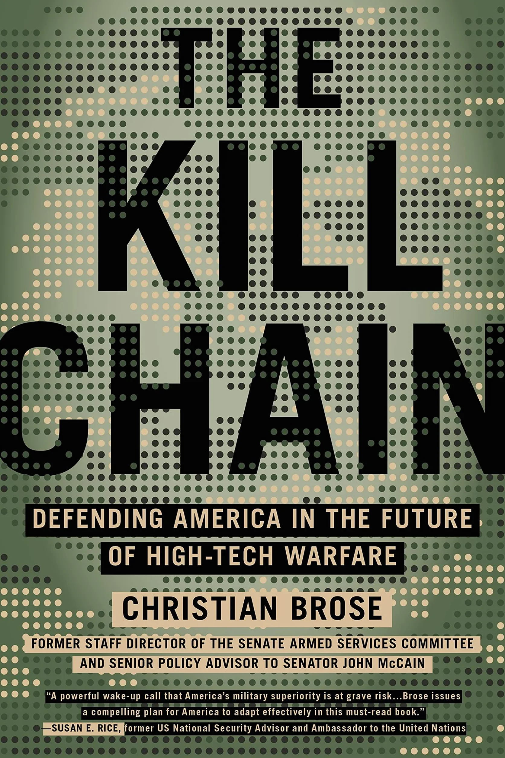 The Kill Chain: Defending America in the Future of High-Tech Warfare