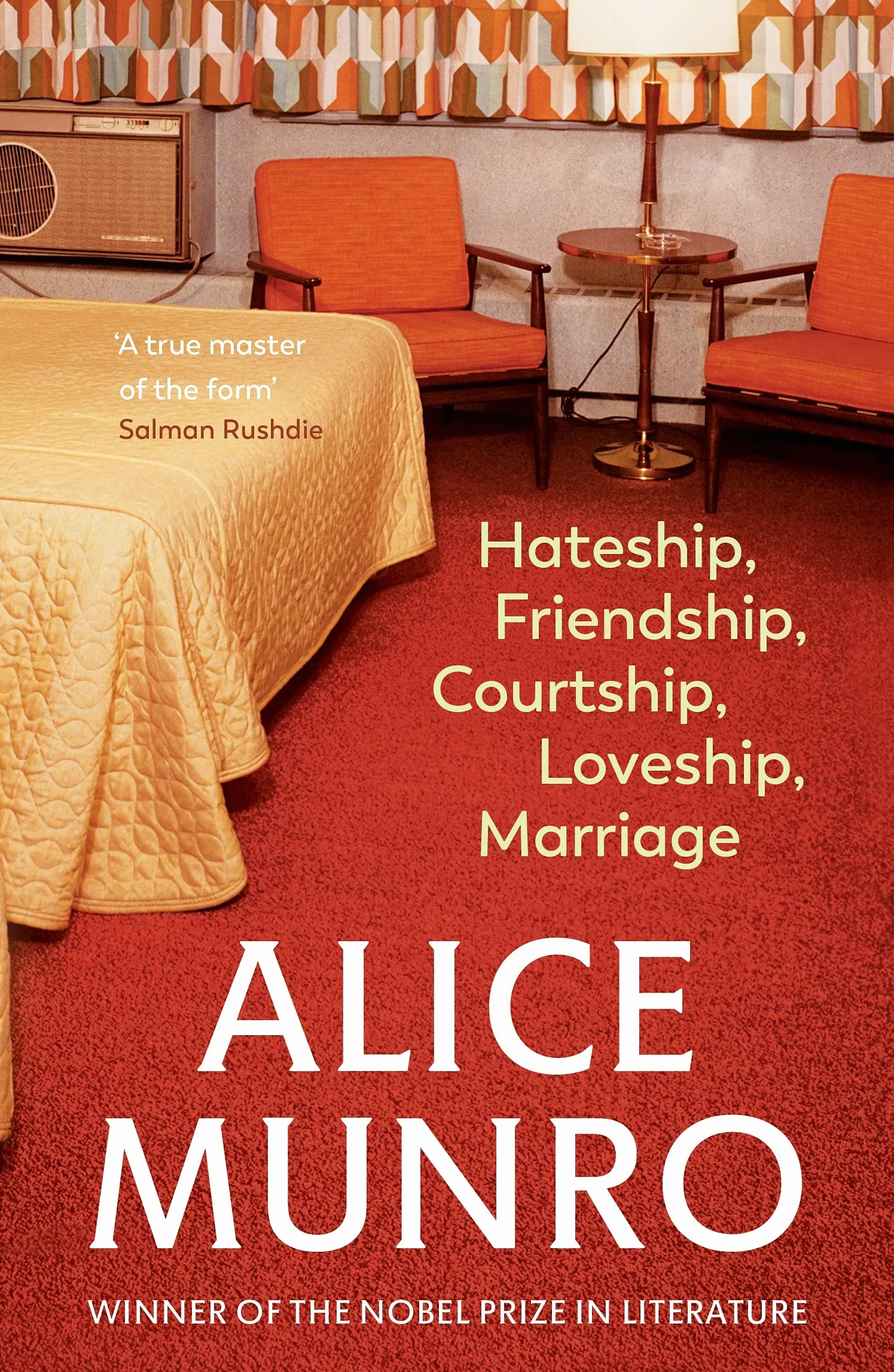 Hateship, Friendship, Courtship, Loveship, Marriage: Winner of the Nobel Prize in Literature