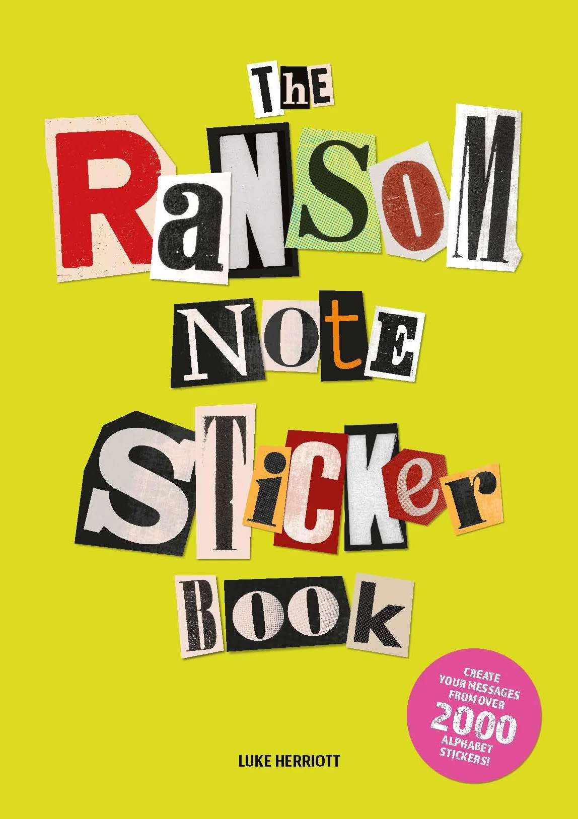 The Ransom Note Sticker Book /anglais: Thousands of Letters for Your Anonymous Messages