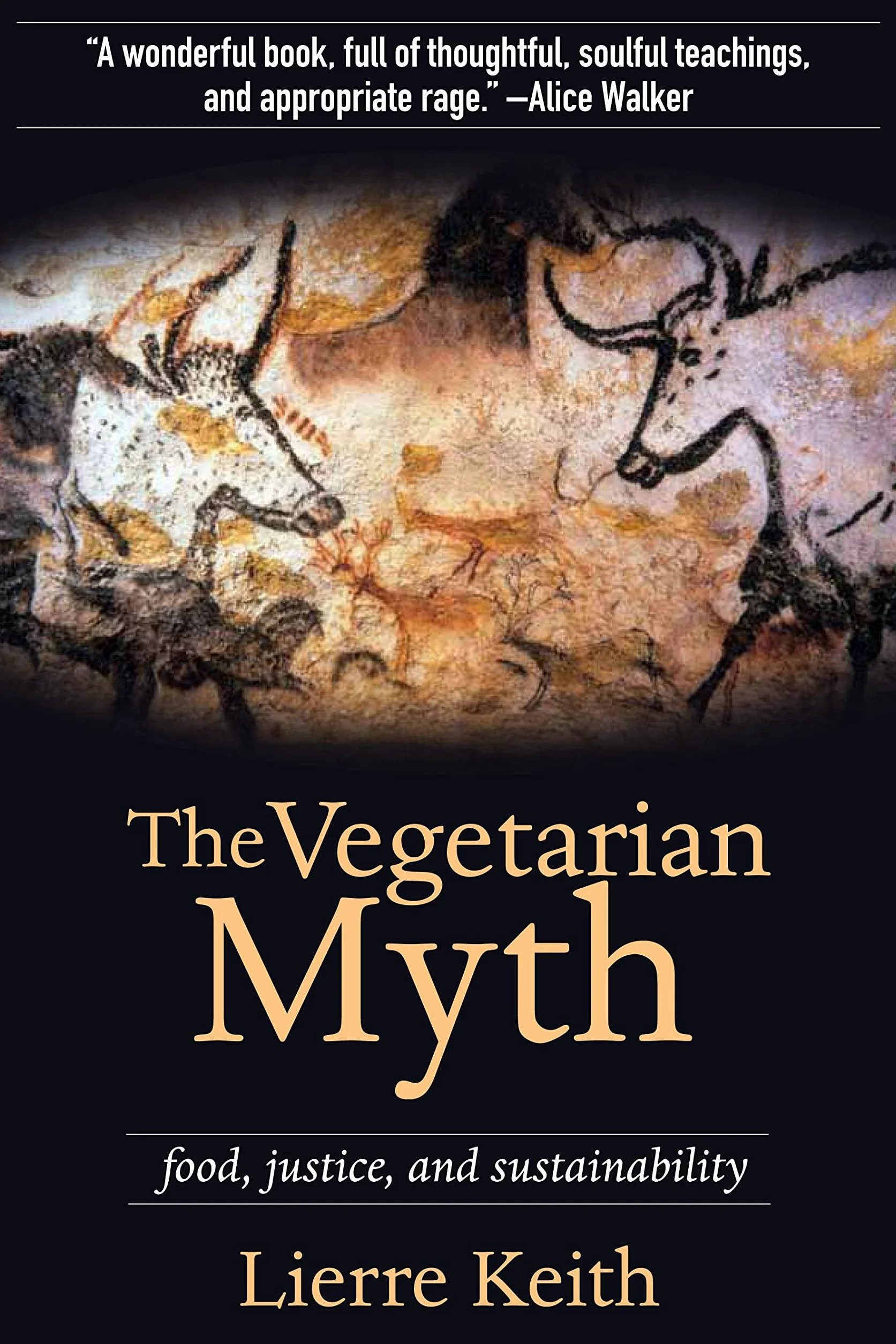 The Vegetarian Myth: Food, Justice, and Sustainability