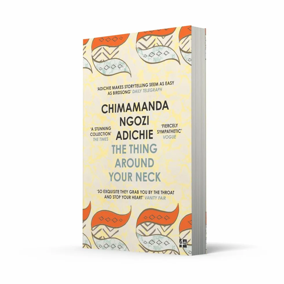 The Thing Around Your Neck: Twelve dazzling stories from the global bestselling author of Half of a Yellow Sun