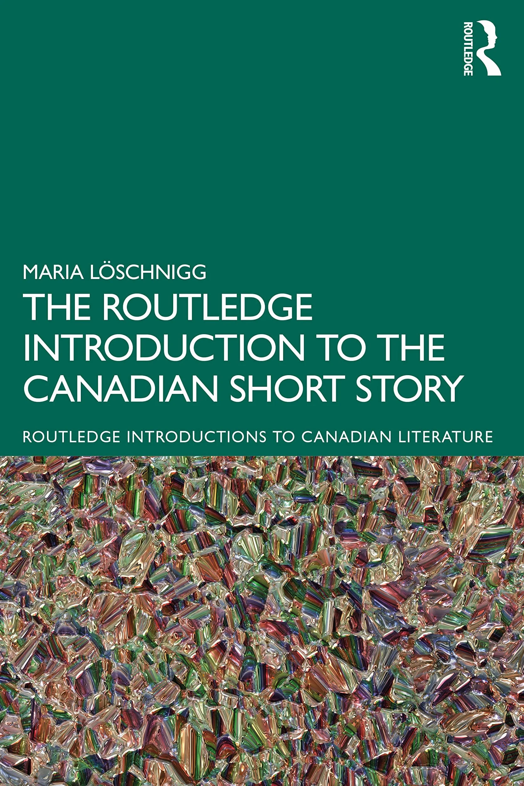 The Routledge Introduction to the Canadian Short Story