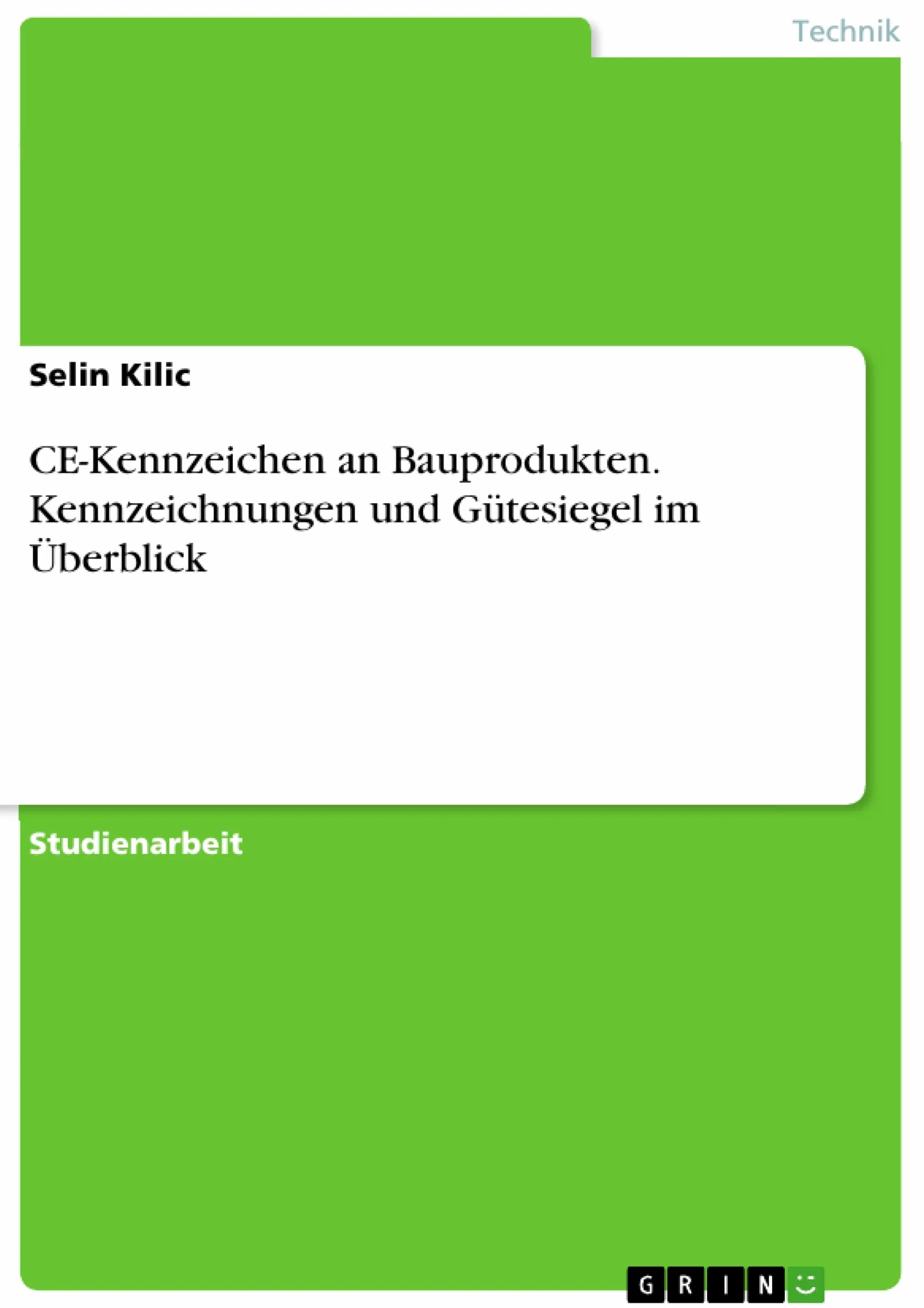 CE-Kennzeichen an Bauprodukten. Kennzeichnungen und Gütesiegel im Überblick
