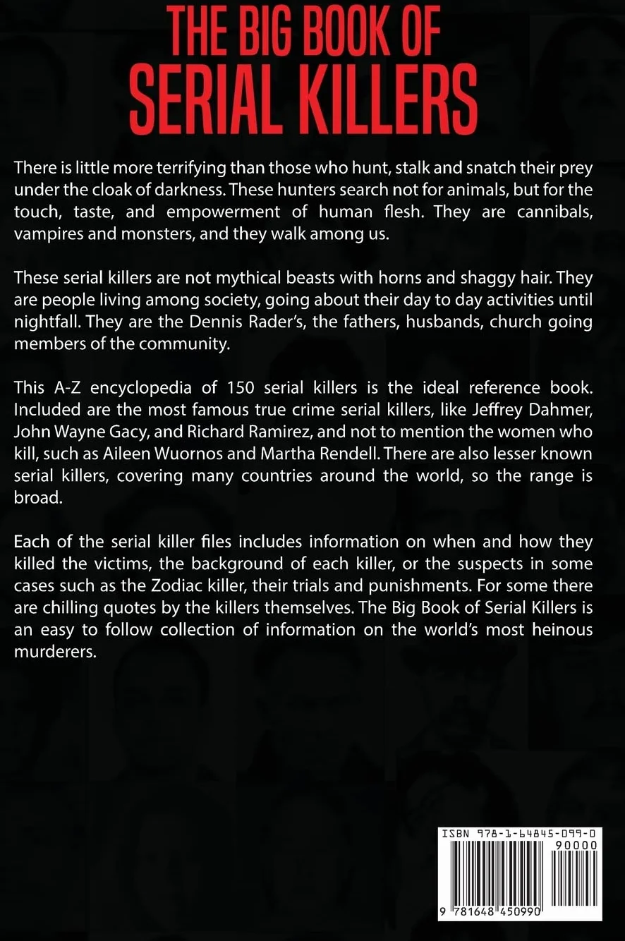 The Big Book of Serial Killers: 150 Serial Killer Files of the World's Worst Murderers