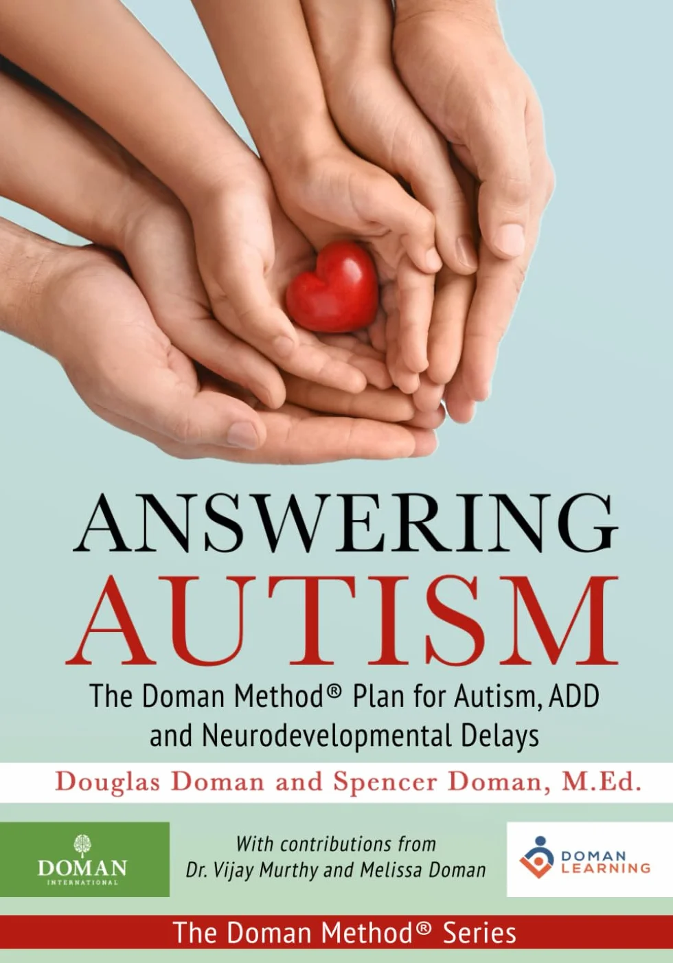 Answering Autism: The Doman Method® Plan for Autism, ADD and Neurodevelopmental Delays