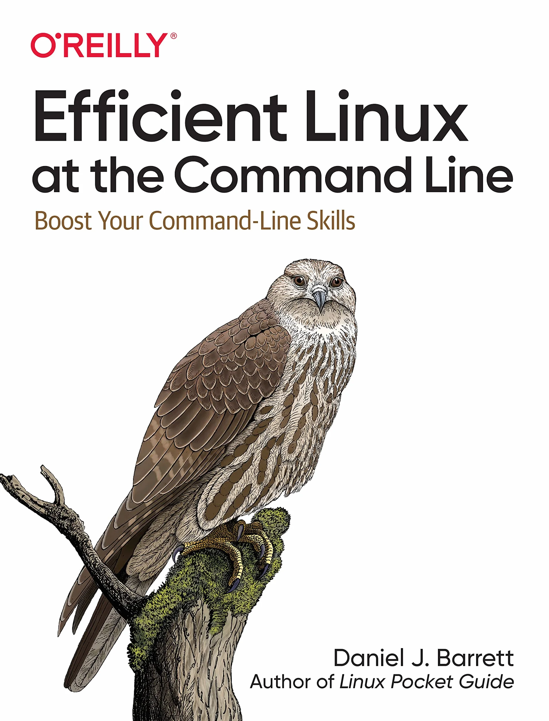 Efficient Linux at the Command Line: Boost Your Command-Line Skills