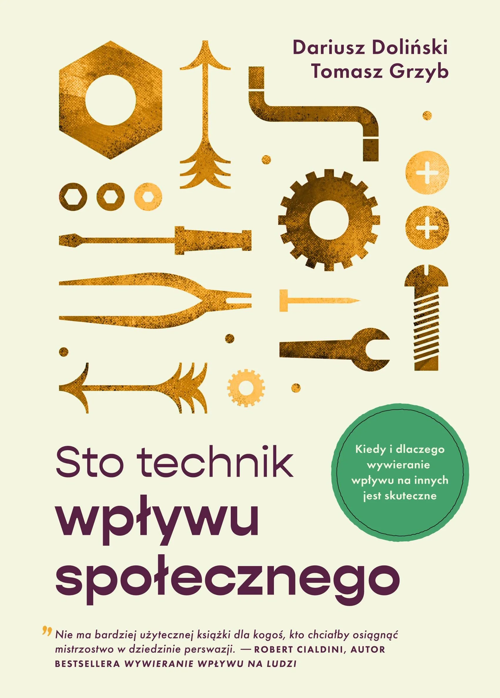 STO TECHNIK WPŁYWU SPOŁECZNEGO: Kiedy i dlaczego wywieranie wpływu na innych jest skuteczne