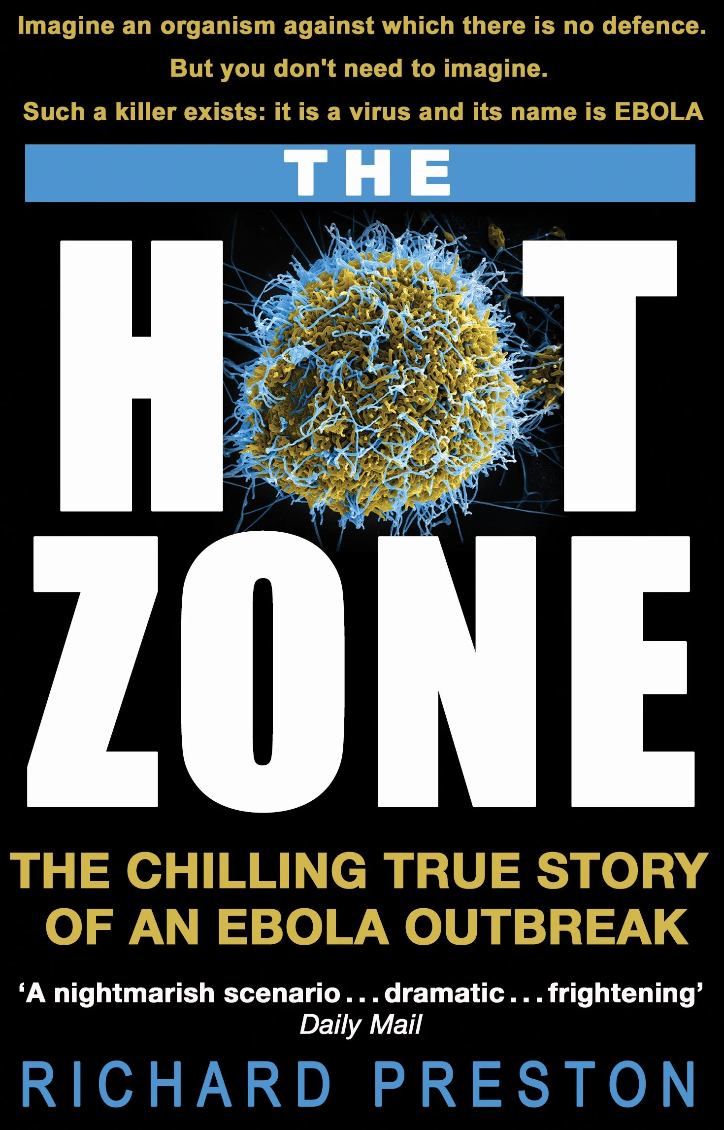 The Hot Zone: The Chilling True Story of an Ebola Outbreak