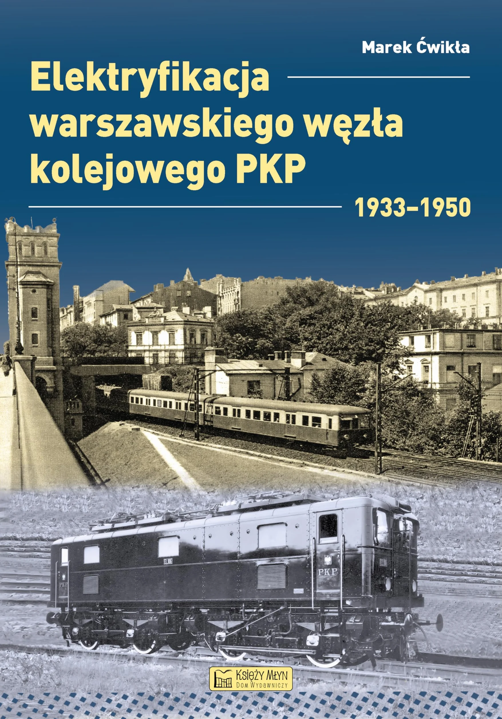 ELEKTRYFIKACJA WARSZAWSKIEGO WĘZŁA KOLEJ 1933-1950