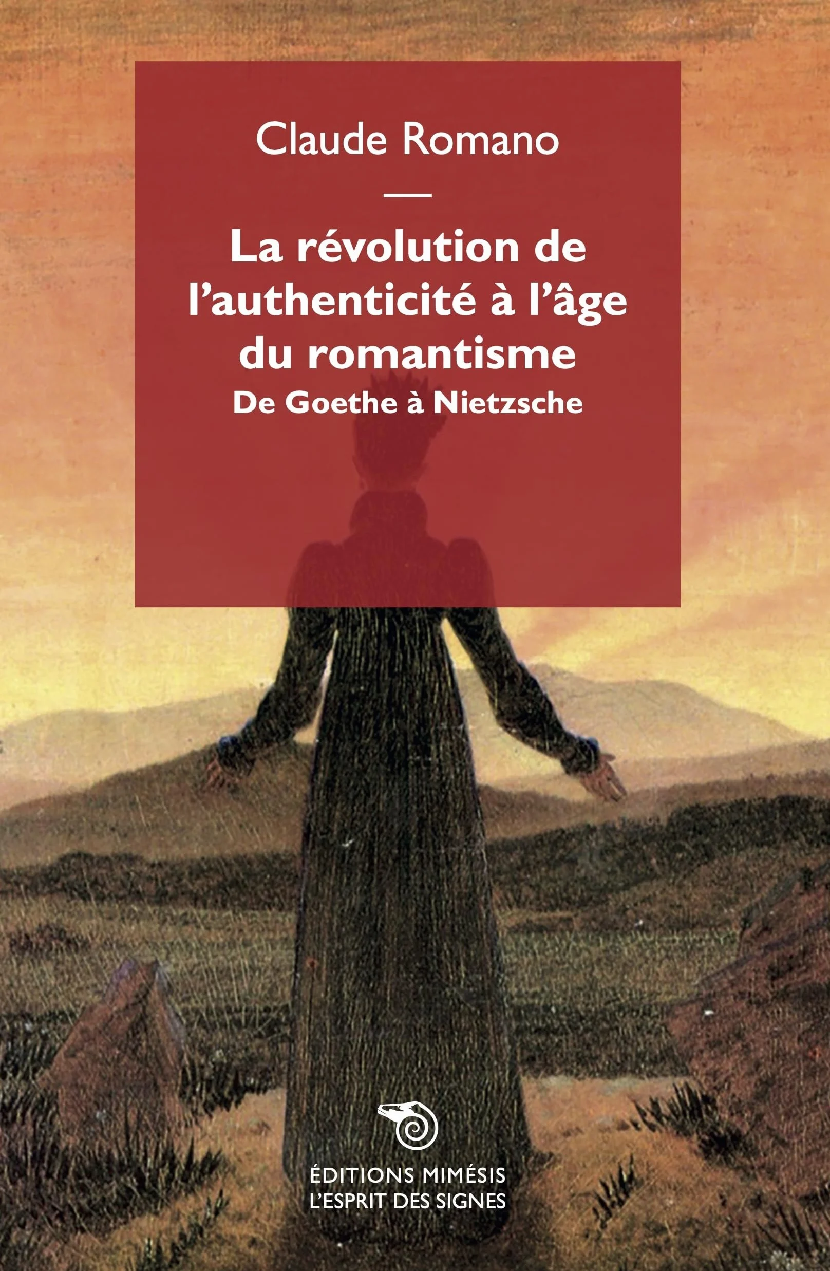 La révolution de l’authenticité à l’âge du romantisme: De Goethe à Nietzsche