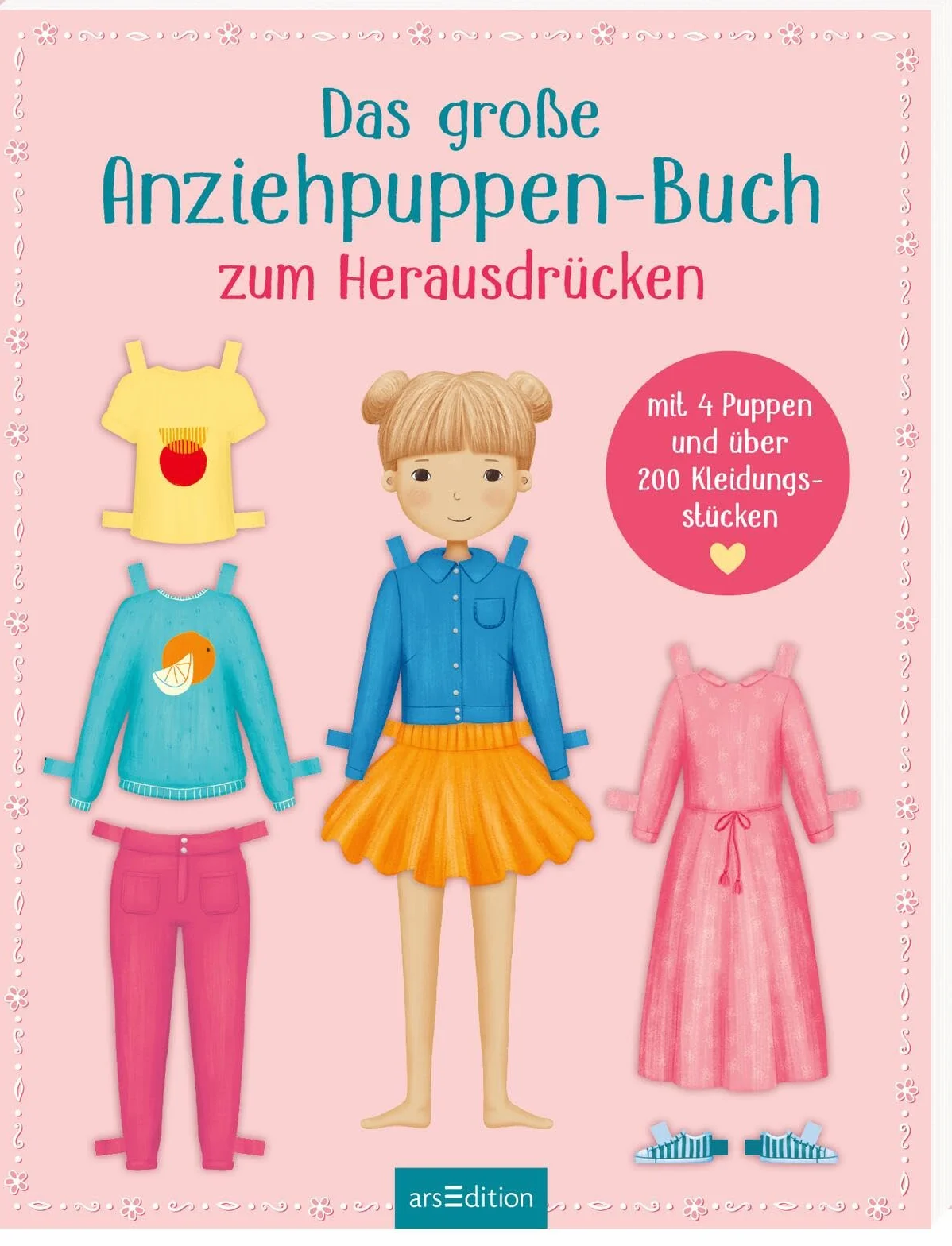 Das große Anziehpuppen-Buch zum Herausdrücken: Mit 4 Puppen und über 200 Kleidungsstücken