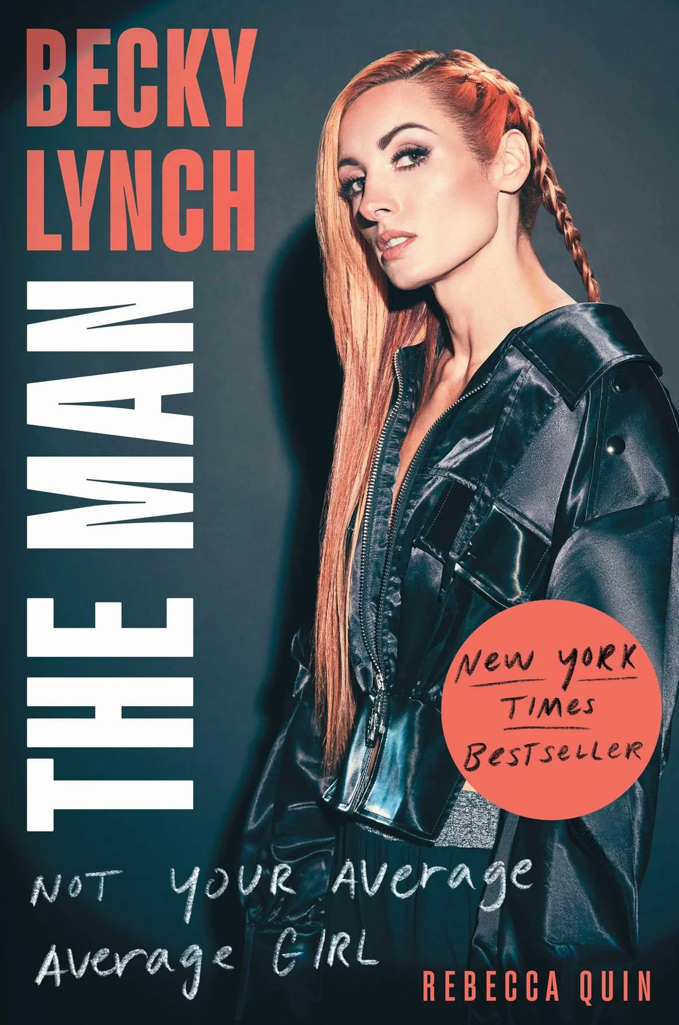 Becky Lynch: The Man: Not Your Average Average Girl