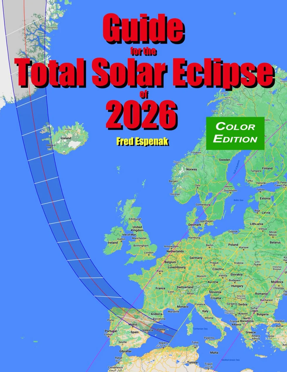 2026 Total Solar Eclipse Guide - Color Edition