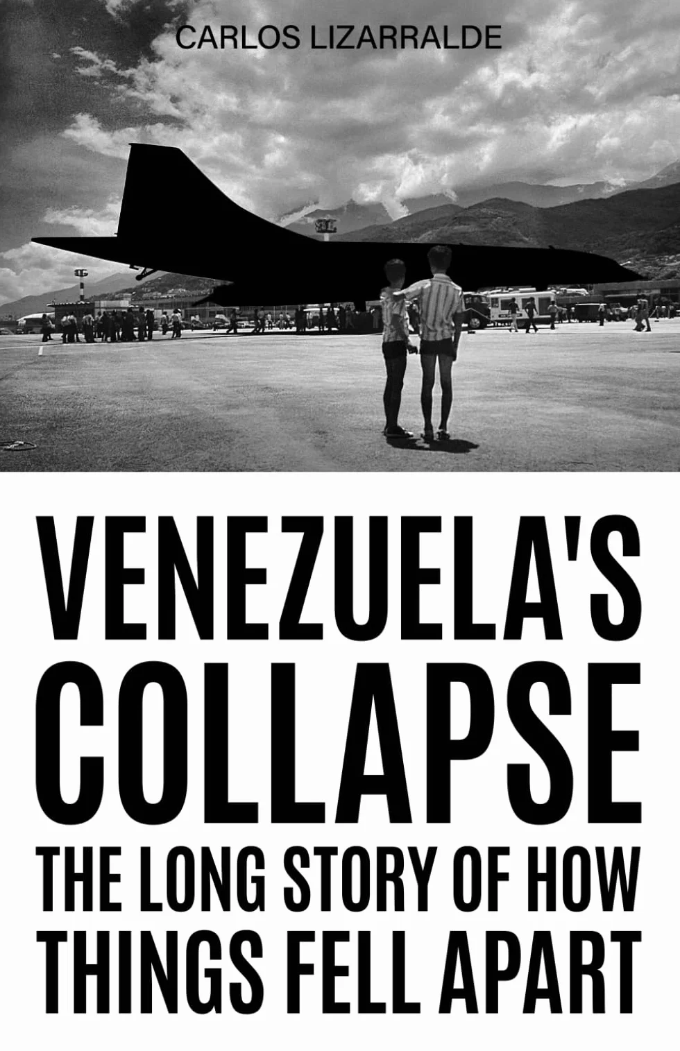 Venezuela's Collapse: The Long Story of How Things Fell Apart