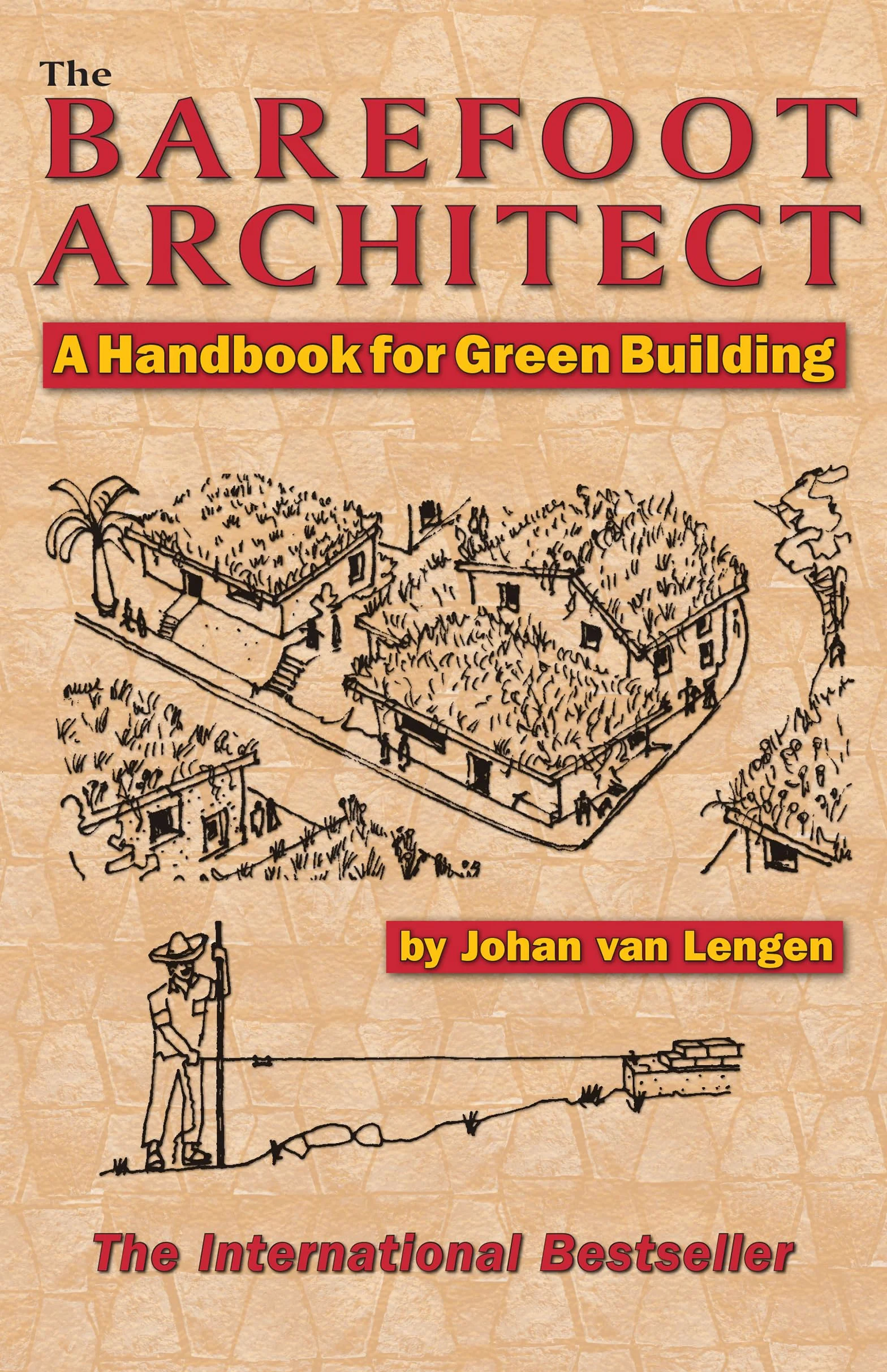 The Barefoot Architect: A Handbook for Green Building