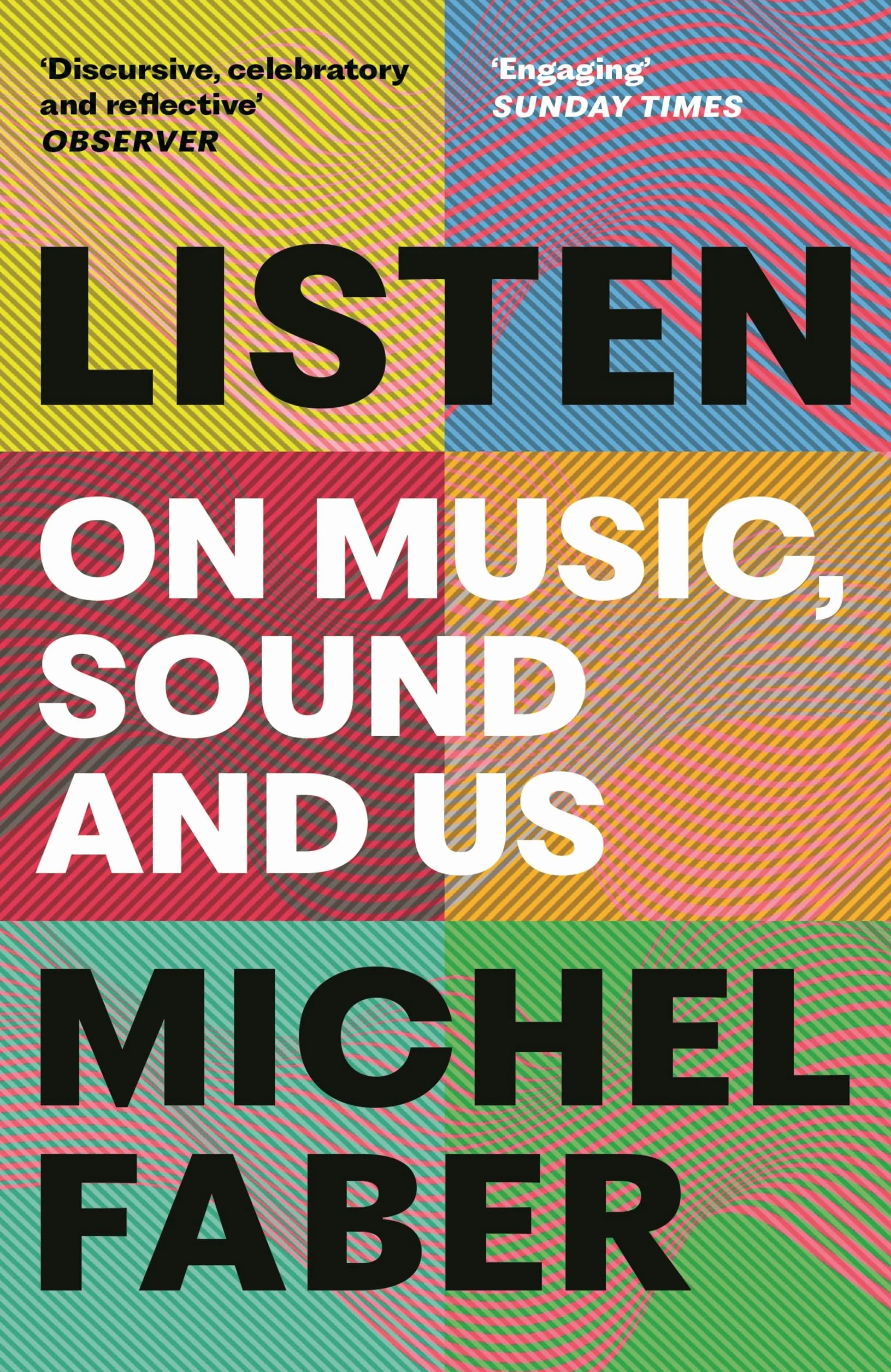 Listen: On Music, Sound and Us