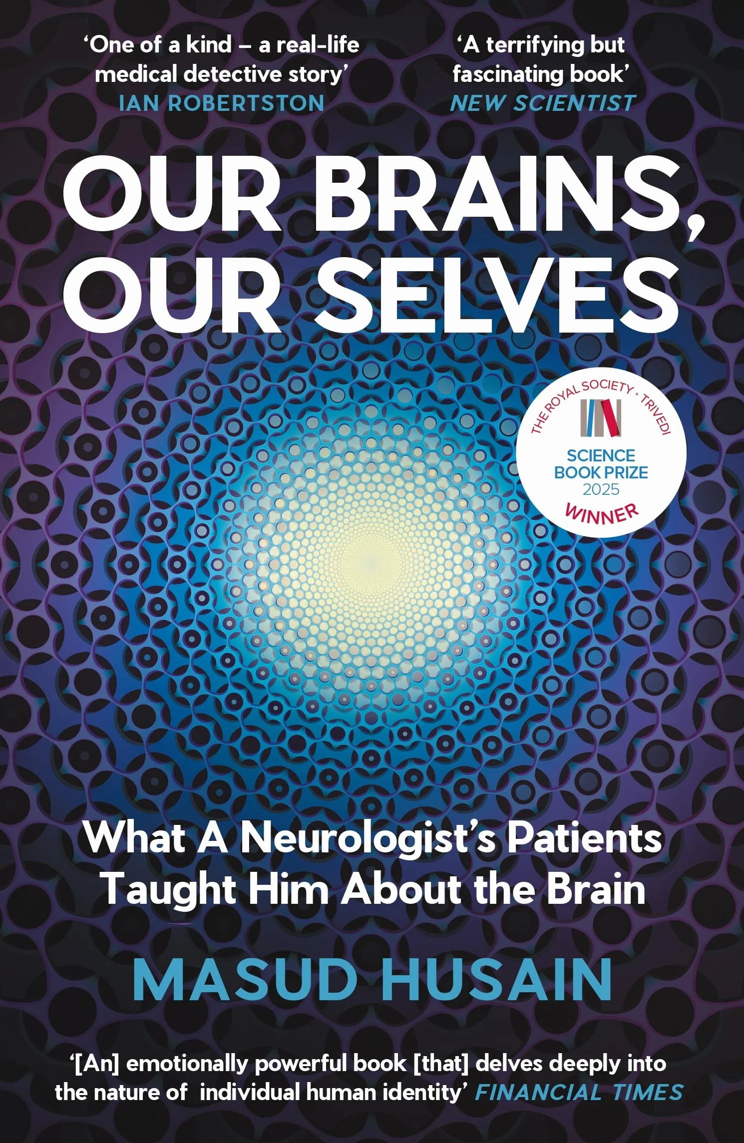 Our Brains, Our Selves: What a Neurologist's Patients Taught Him about the Brain