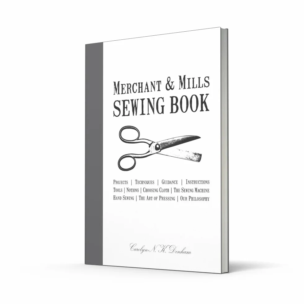 Merchant & Mills Sewing Book: A Comprehensive Dressmaking Guide with 15 Projects and Patterns