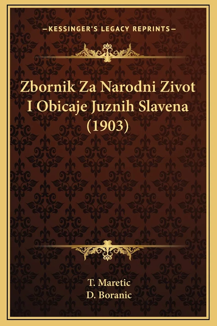 Zbornik Za Narodni Zivot I Obicaje Juznih Slavena (1903)