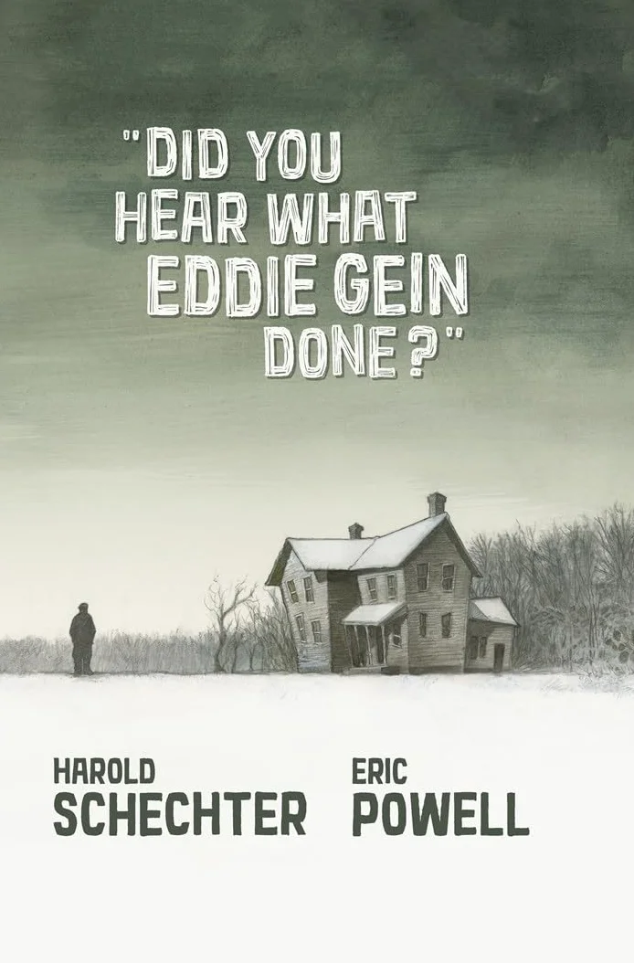 Did You Hear What Eddie Gein Done?