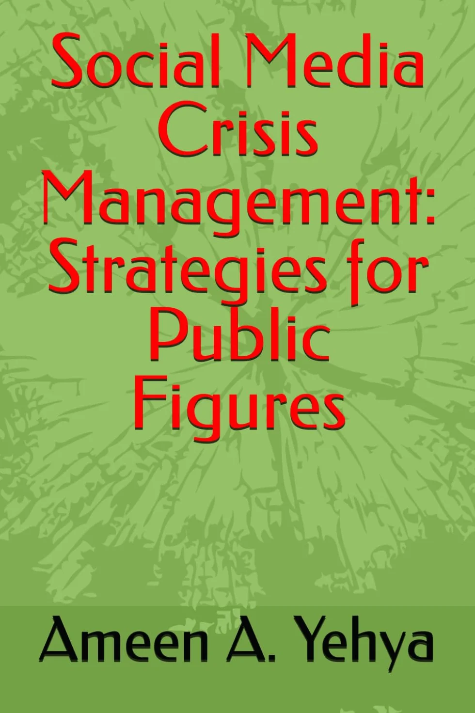 Social Media Crisis Management Strategies for Public Figures