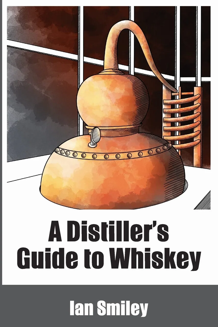 A Distiller's Guide to Whiskey