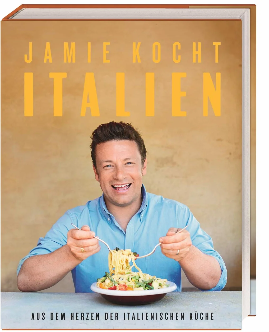 Jamie kocht Italien: Aus dem Herzen der italienischen Küche
