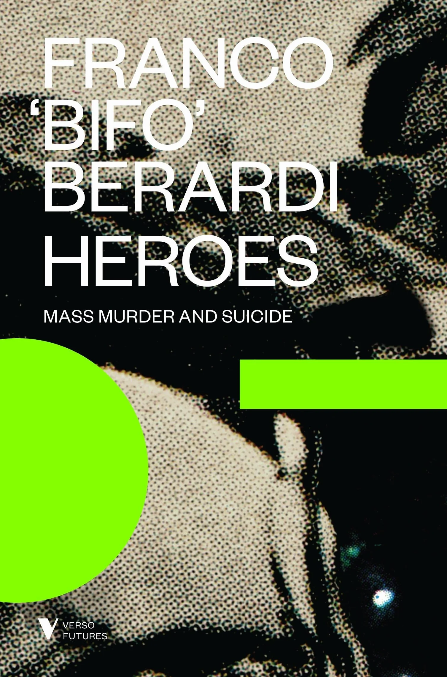 Heroes: Mass Murder and Suicide