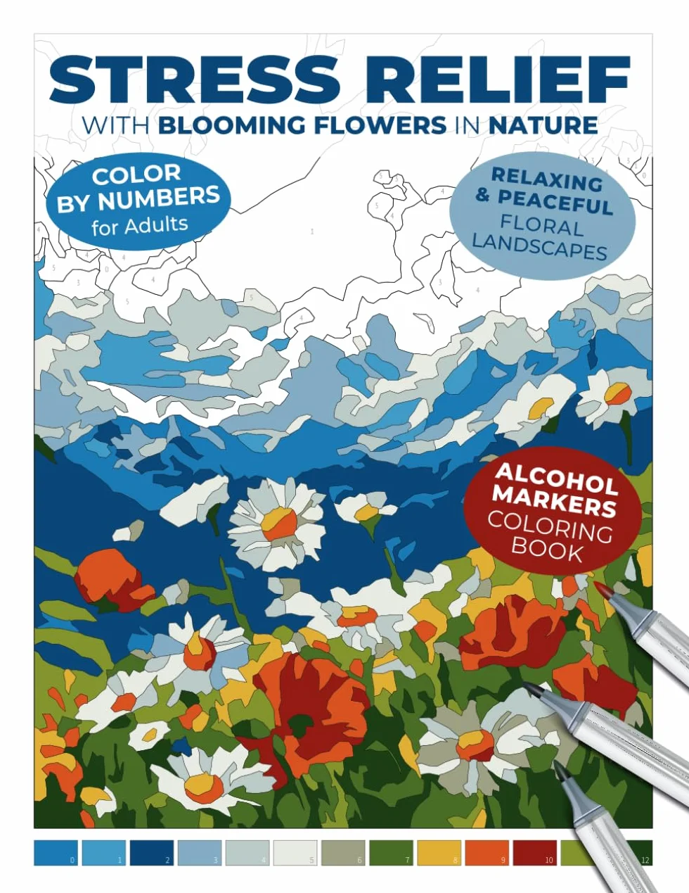 Color by Numbers for Adults: Alcohol Markers Coloring Book | Relaxing Floral Landscapes