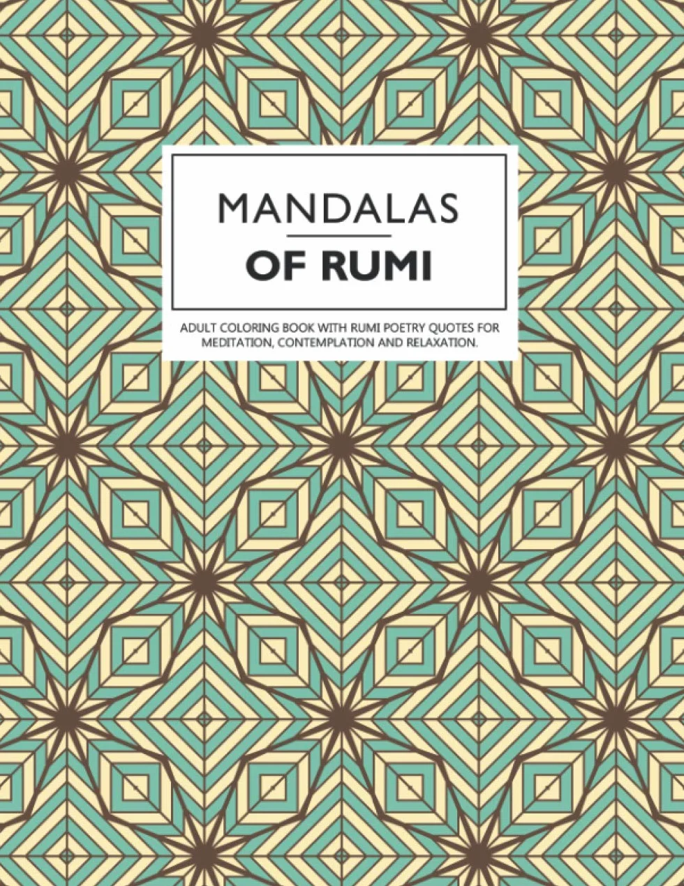Mandalas of Rumi: Adult Coloring Book with Rumi Poetry Quotes for Meditation, Contemplation and Relaxation.: 1