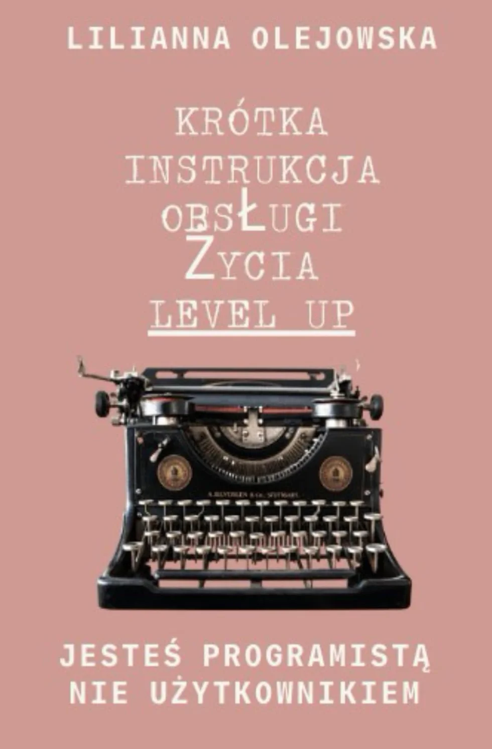 Krótka Instrukcja Obsługo Życia Level up: Jak to jest z tą kreacją rzeczywistości