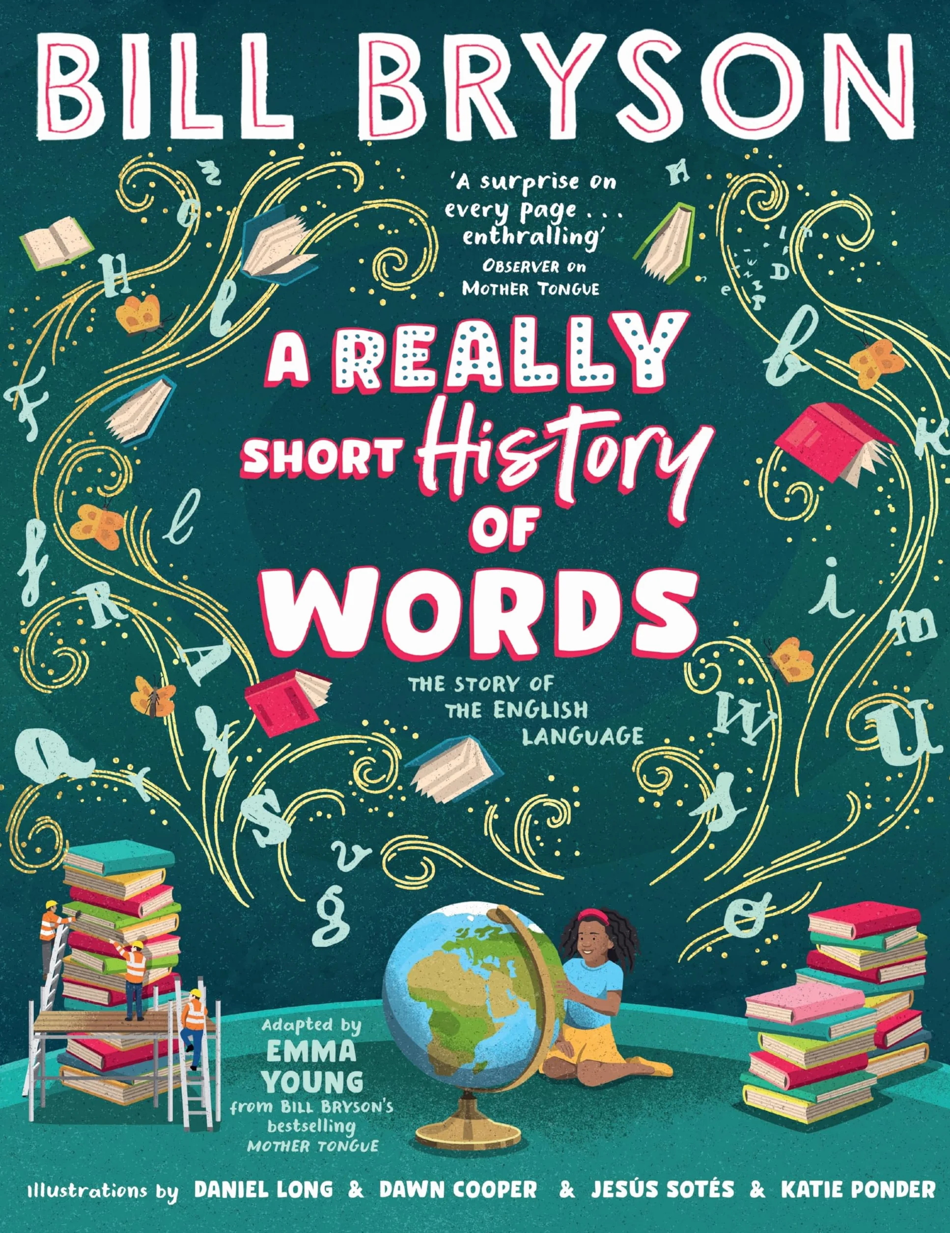 A Really Short History of Words: An Illustrated Edition about the English Language