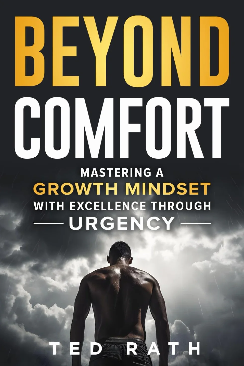 Beyond Comfort: Mastering a Growth Mindset with Excellence Through Urgency