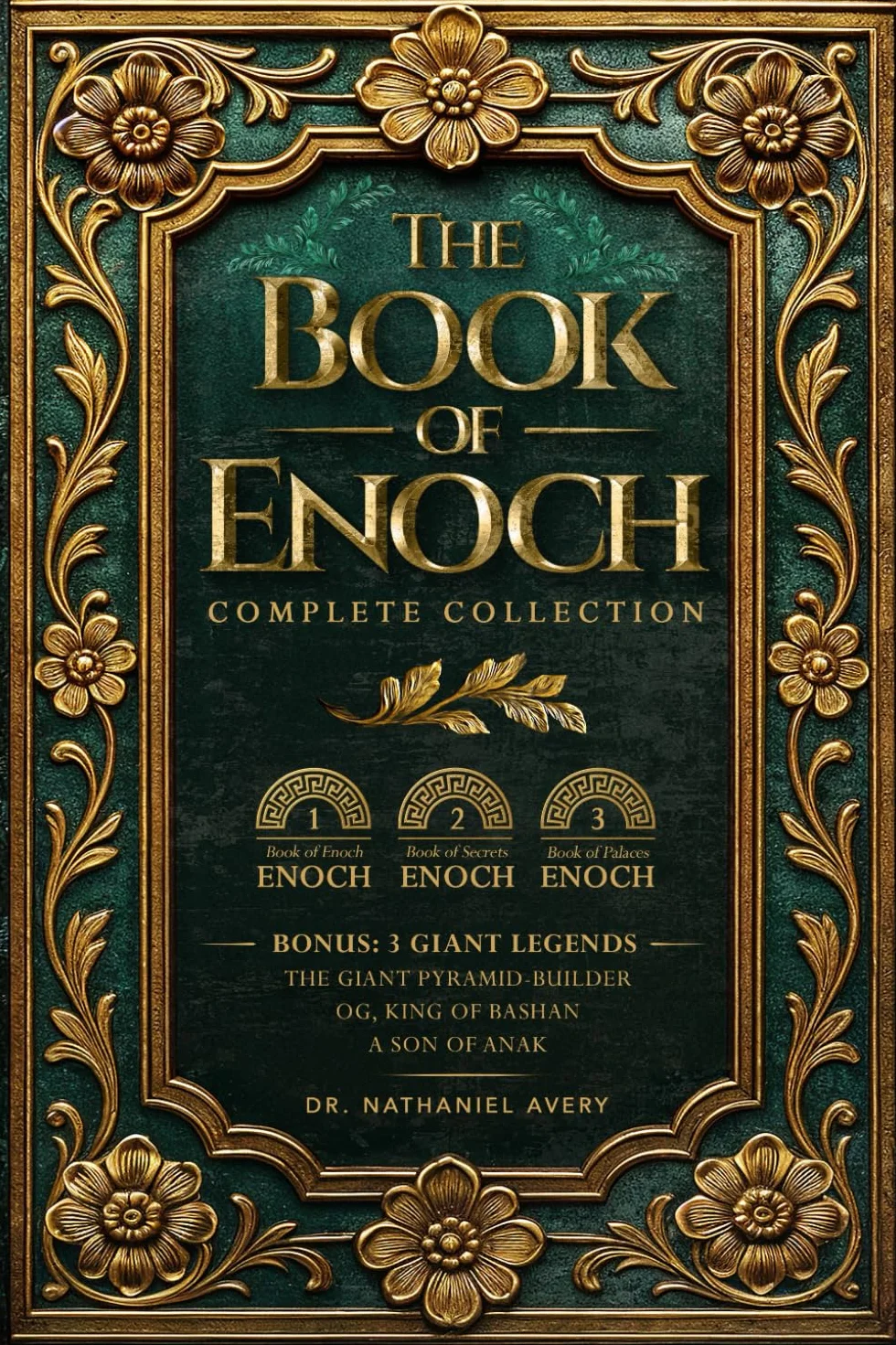 The Complete Books of Enoch (Annotated): 1 Enoch, 2 Enoch, 3 Enoch (Collectors Edition)