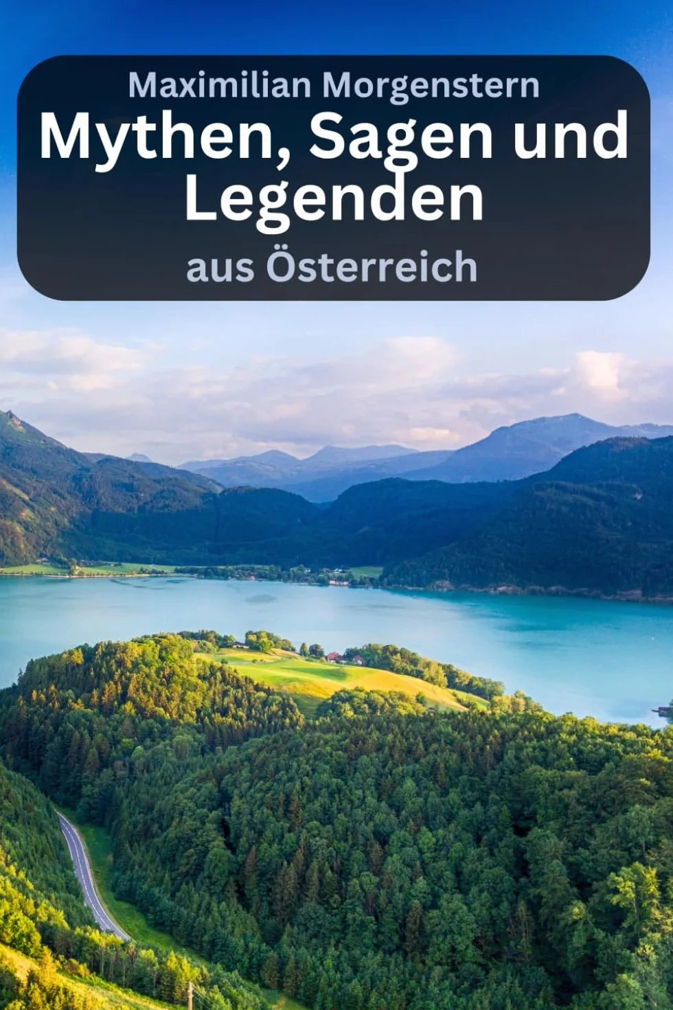 Mythen, Sagen und Legenden aus Österreich