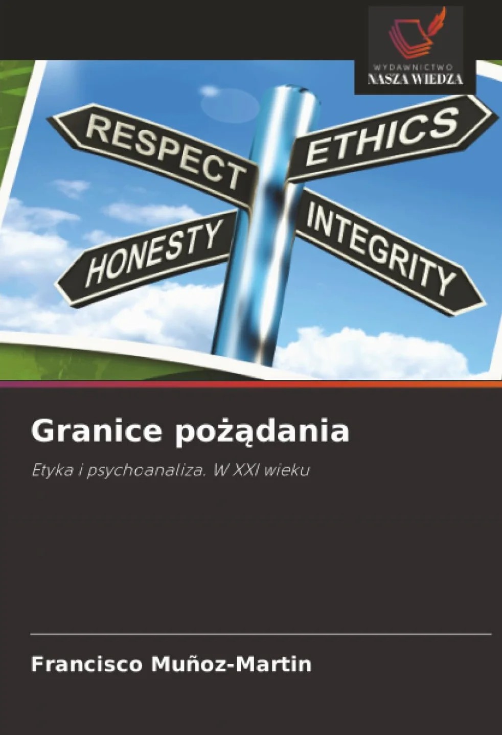 Granice po¿¿dania: Etyka i psychoanaliza. W XXI wieku
