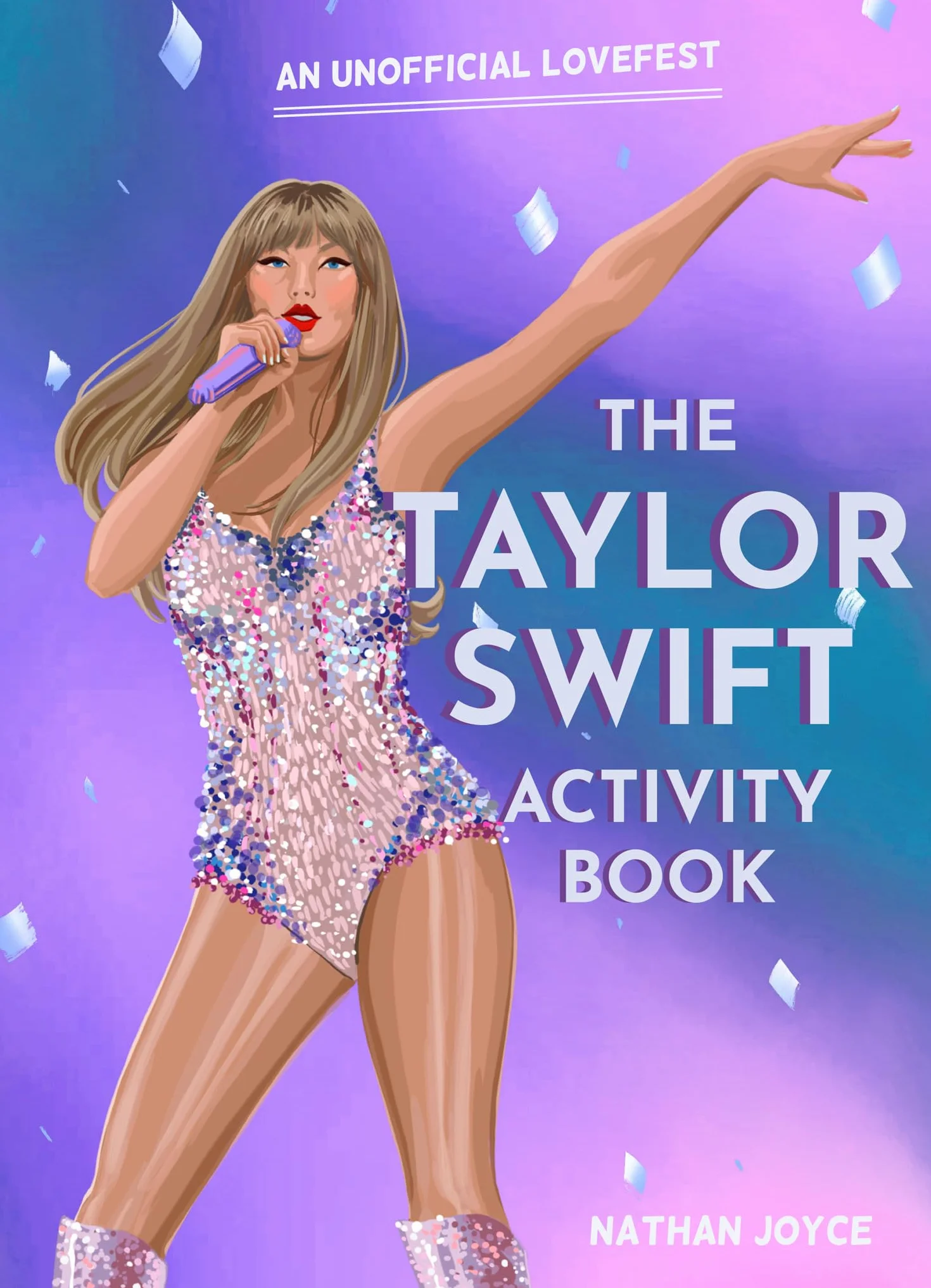 The Taylor Swift Activity Book: Quizzes, Puzzles & Trivia - Sunday Times Bestseller