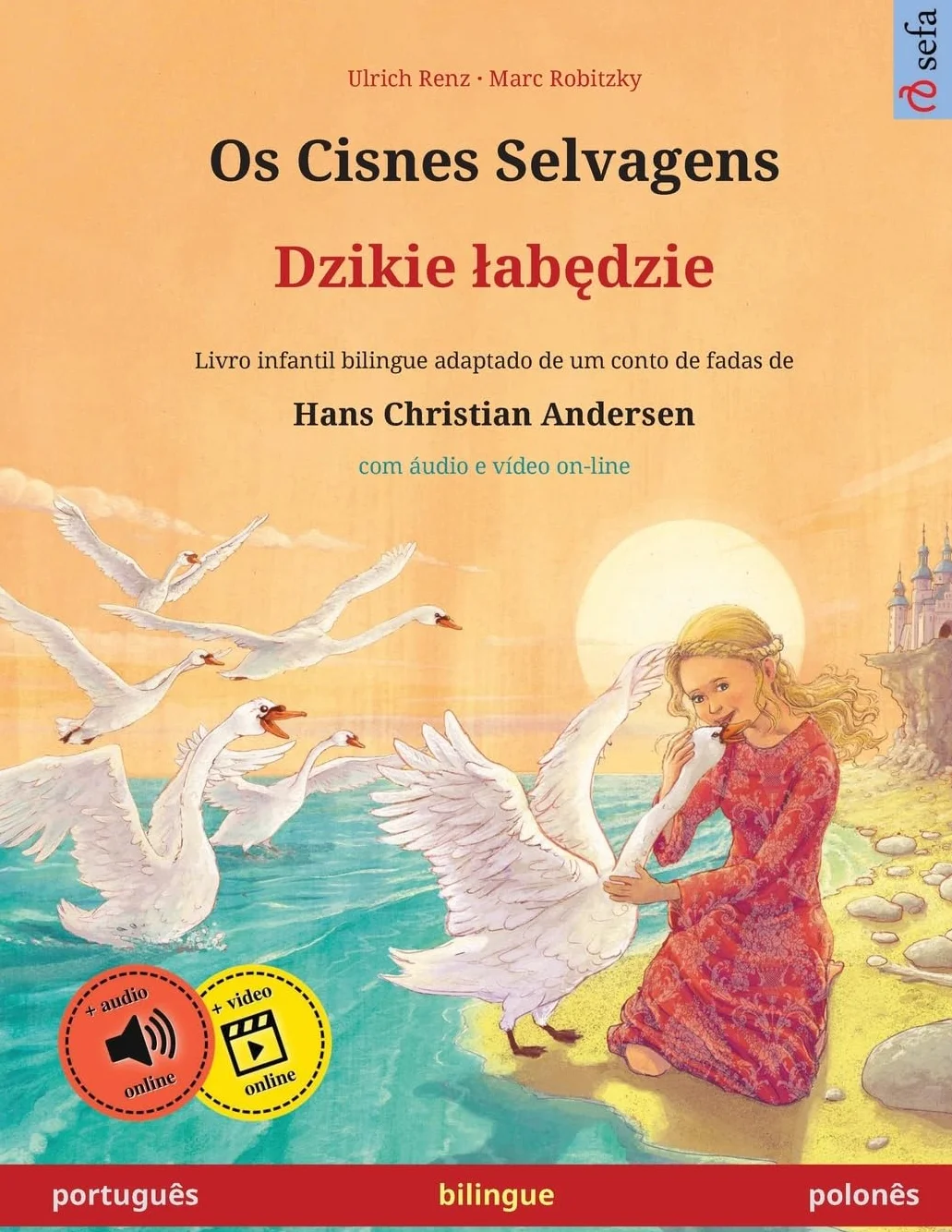 Dzikie łabędzie – Os Cisnes Selvagens (português – polonês): Livro infantil bilingue de Hans Christian Andersen com áudio on-line
