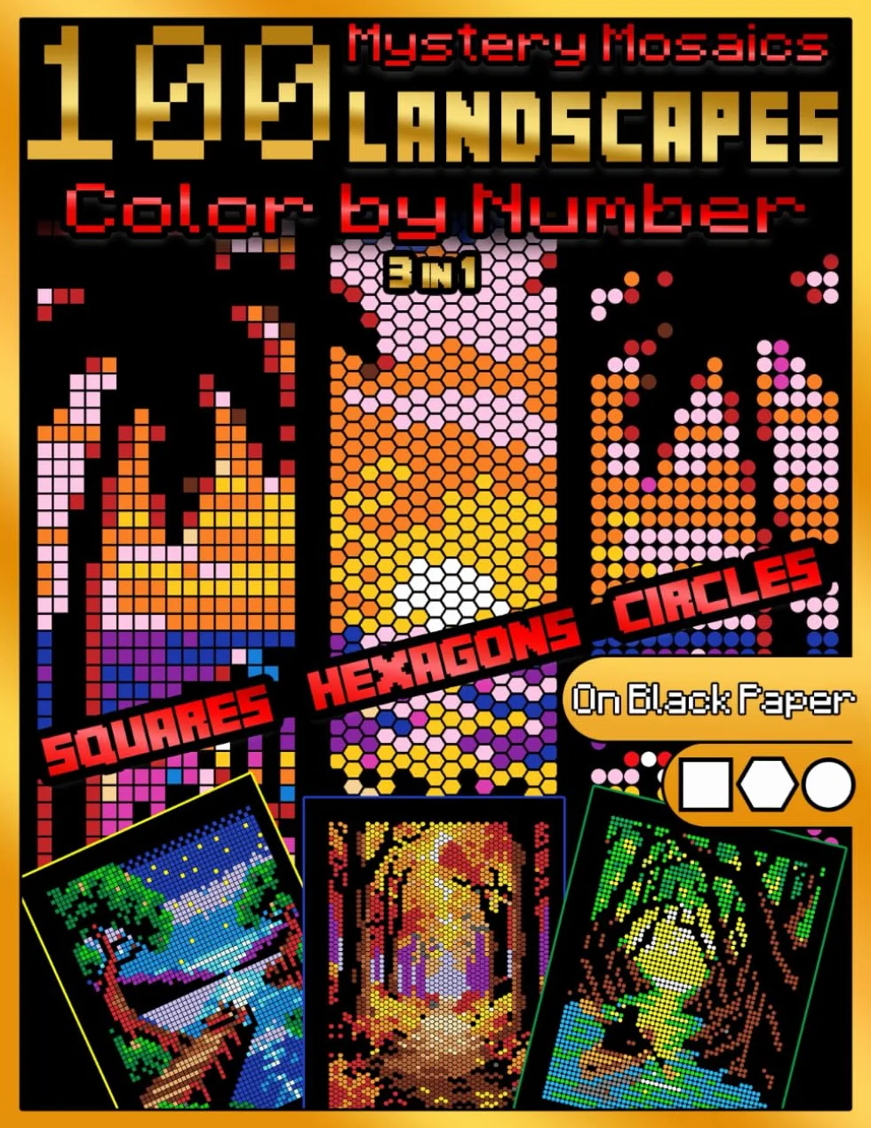 Mystery Mosaics: Landscapes Edition - 100 Color by Number Pages on Black Paper - 3-in-1 Grids Squares Hexagons Circles - Adult Coloring Book for Stress Relief