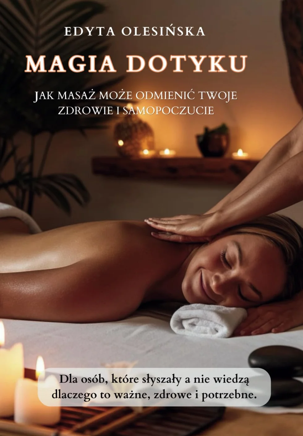 Magia Dotyku: Jak Masaż Odmienia Zdrowie i Samopoczucie