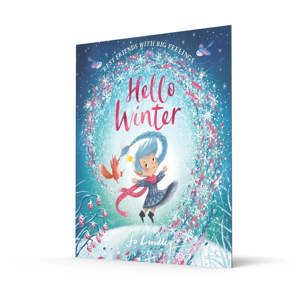 Hello Winter: The Fourth Magical Illustrated Children’s Picture Book About Friendship, Feelings & Seasons