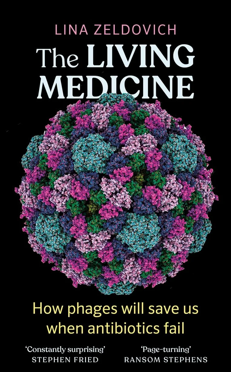 The Living Medicine: The remarkable history of a life-saving cure and how it will rescue us when antibiotics fail