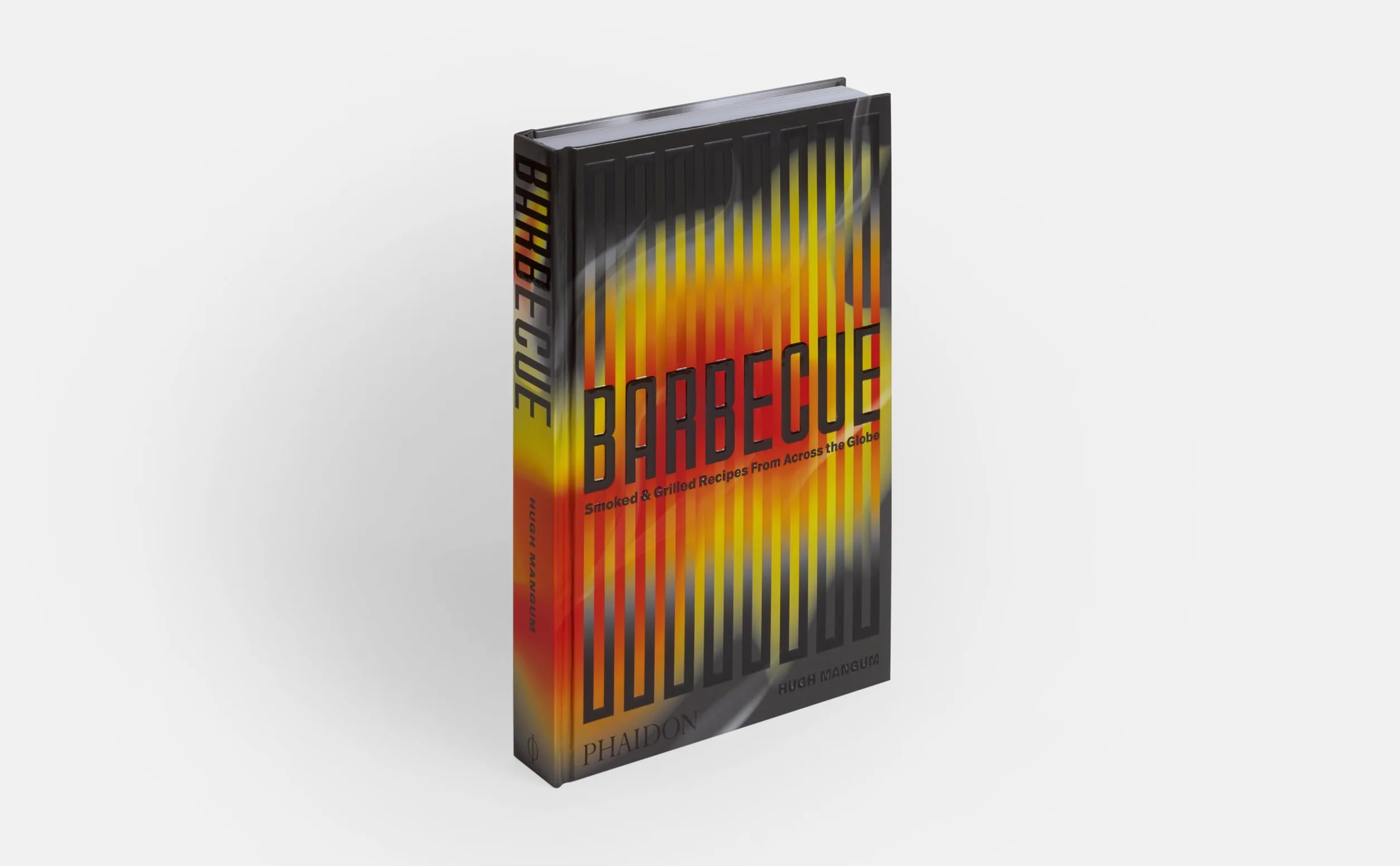 Barbecue: Smoked & Grilled Recipes From Across the Globe