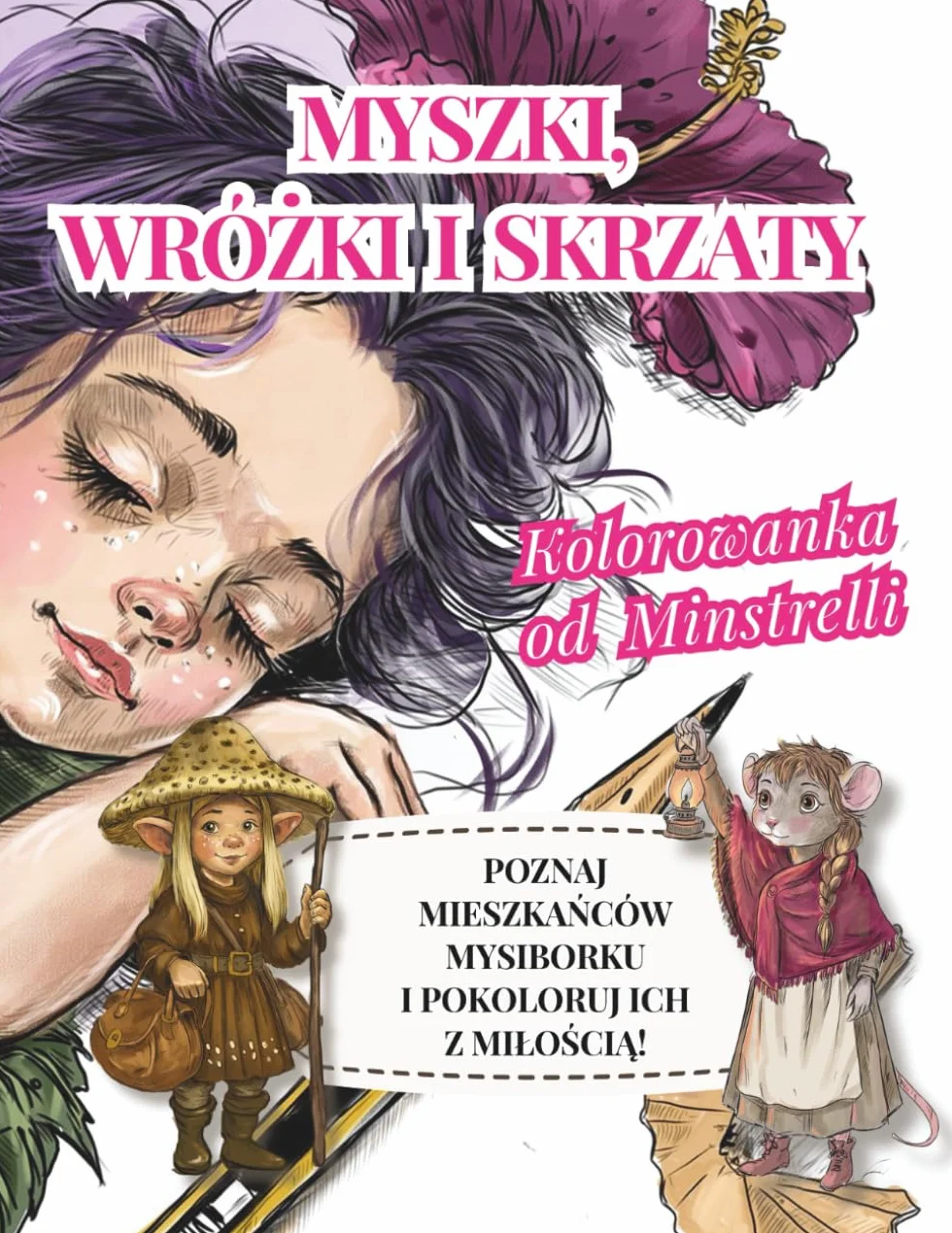 Myszki, wróżki i skrzaty z Mysiborku. Kreatywna kolorowanka
