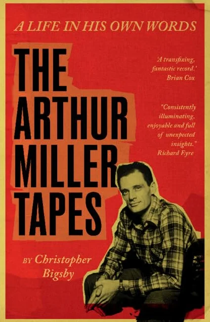 The Arthur Miller Tapes: A Life In His Own Words