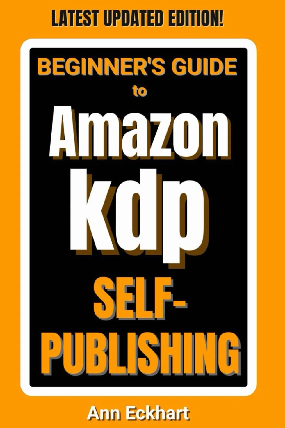 Amazon KDP Self-Publishing 2025 Edition Beginner's Guide