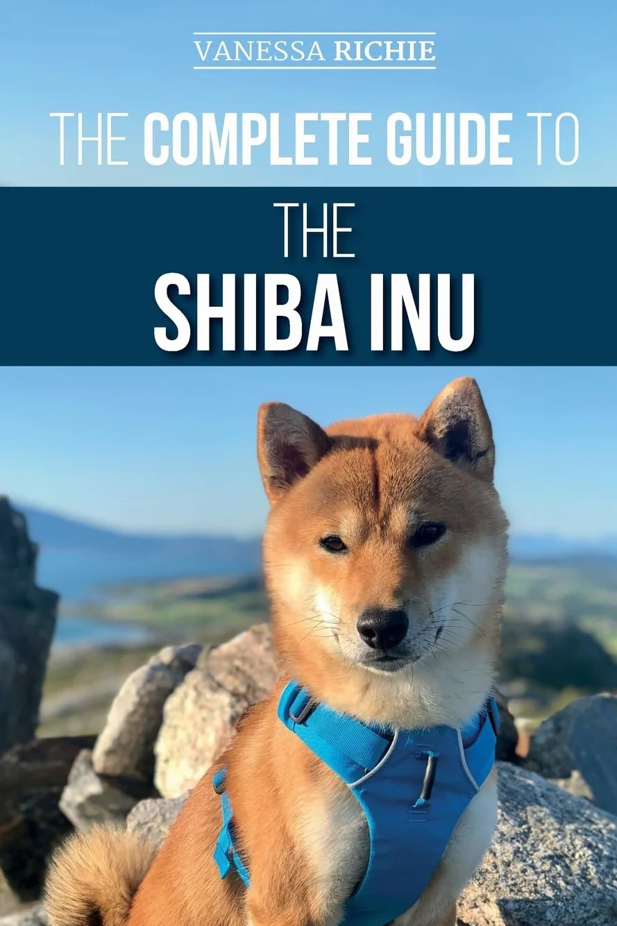 The Complete Guide to the Shiba Inu: Selecting, Preparing For, Training, Feeding, Raising, and Loving Your New Shiba Inu