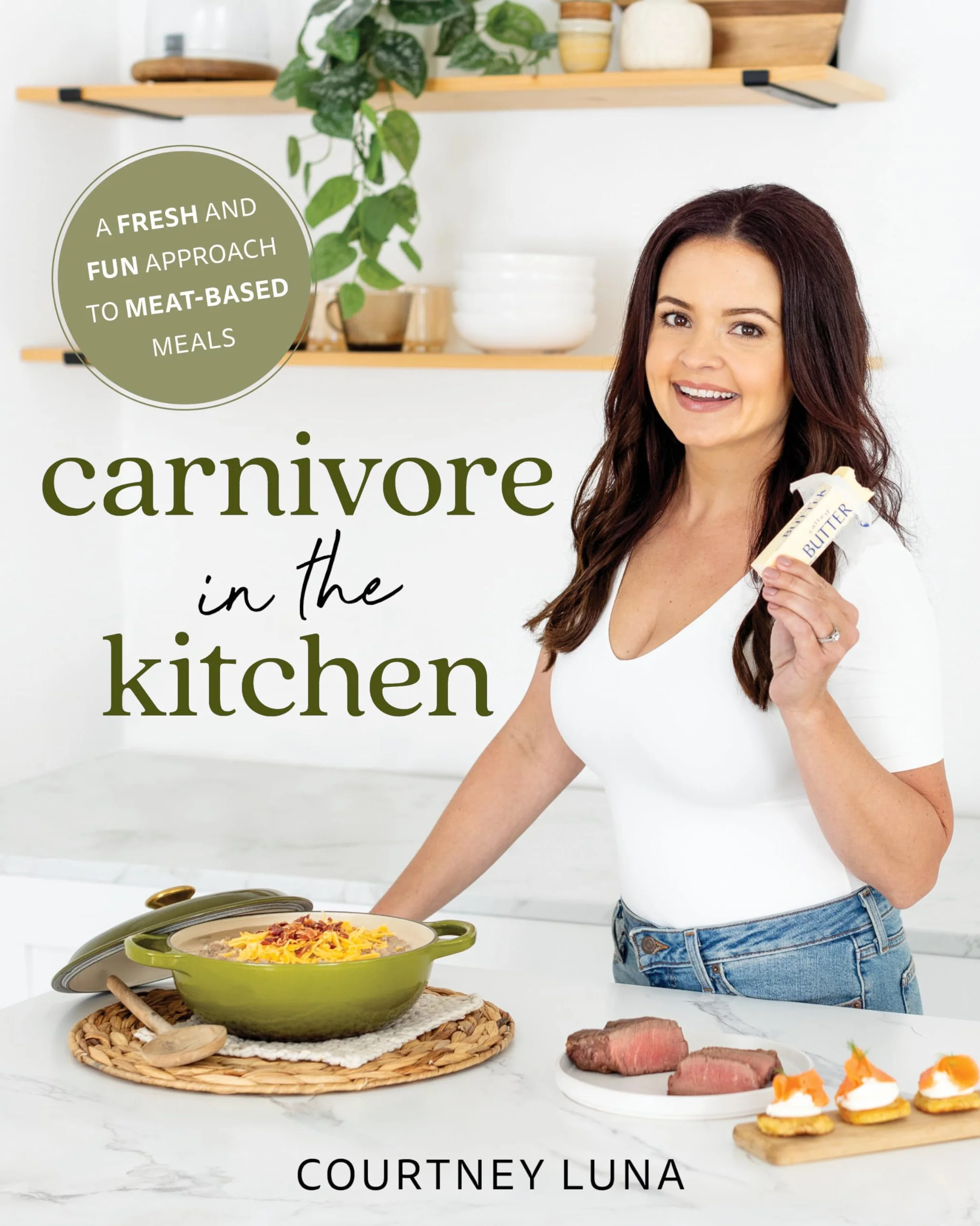 Carnivore in the Kitchen: A Fresh and Fun Approach to Meat-Based Meals